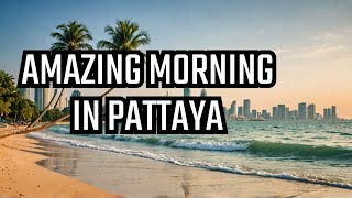 Pattaya Is Completely DIFFERENT In The Morning And Its AMAZING