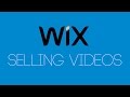 Selling Videos On Wix - Wix.com Turotial - Wix My Website