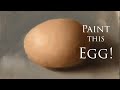 Short Oil Painting Tutorial - How to Paint an Egg