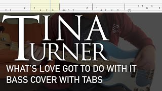 Tina Turner - What's Love Got to Do with It (Bass Cover with Tabs)