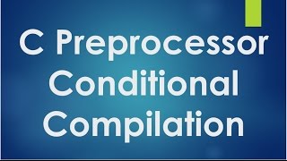 C Programming - 42 - Conditional compilation