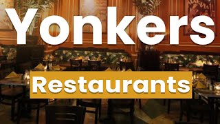 Top 10 Best Restaurants in Yonkers, New York | USA - English