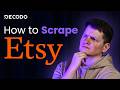How to Scrape Etsy With Python | Web Scraping Tutorial