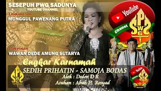 SEDIH PRIHATIN - SAMOJA BODAS MIMI ENGKAR KARNAMAH