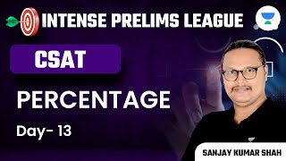 Percentage | Day 13 | CSAT | Sanjay Kumar Shah