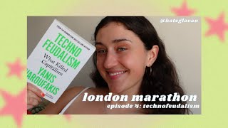 london marathon: week four... technofeudalism