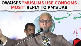 Asaduddin Owaisi Speech | Asaduddin Owaisi's "Muslims Use Condoms Most" Reply To PM Modi's Jab