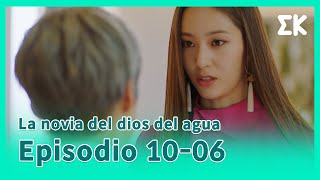 [#Lanoviadeldiosdelagua] EP.10-06 | Eres un tonto sin remedio