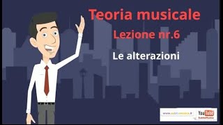 -Teoria musicale - Lezione nr.6 - SubitoMusica - Le alterazioni