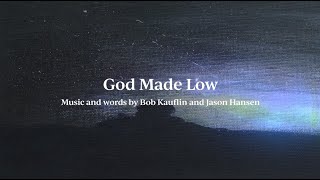 God Made Low - Official Lyric Video