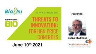 Threats to Innovation:  Foreign Price Controls, Brought to you by NewYorkBIO and BioNJ