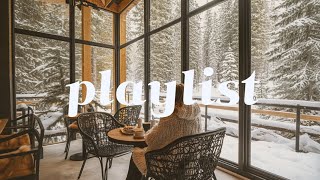 Cafe Playlist ☕ 창가에 앉아 듣고 싶은 겨울의 멜로디 🎶❄️