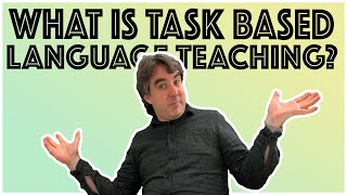 Introduction to TASK BASED LANGUAGE TEACHING (TBLT) | TEFL Tips