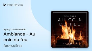 Ambiance - Au coin du feu de Rasmus Broe · Extrait du livre audio