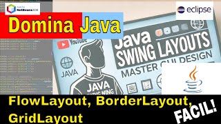 ¡Domina Java SWING! 🤖 Layouts : FlowLayout, GridLayout, BoxLayout y BorderLayout 💻