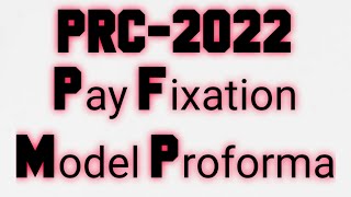 PRC-2022 Pay Fixation Model Proforma