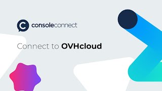 How to connect to OVHcloud via Layer 2 with Console Connect
