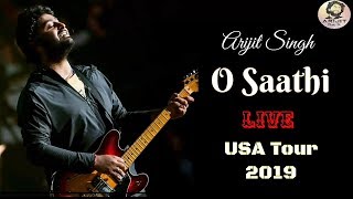 Arijit Singh | O Saathi | Live | USA Tour | Full Video | 2019 | HD