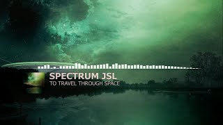 Spectrum JSL - To travel through Space (PsyTrance)