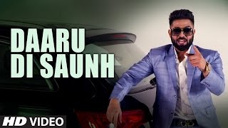 Daaru Di Saunh -- Full Video Song -- Parmish Verma -- Harsimran  -- Latest Punjabi Songs 2017