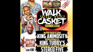 Stereo 5 Vs King Animosity Vs King Tubby's | Walk Wid You Casket | 21 .10.2016 (Bronx)