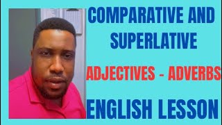 LESSON # 96 LE DEGRÉ DE COMPARAISON ET LE SUPERLATIF - LEÇON ANGLAISE.