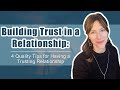 Building Trust in a Relationship: 4 Quality Tips for Having a Trusting Relationship Building Trust in a Relationship: 4 Quality Tips for Having a Trusting Relationship