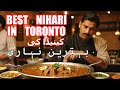 Toronto's Best Pakistani Nihari | Sohail Balkhi