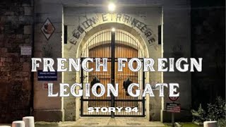 TCAV TV: French Foreign Legion Gate - Story 94