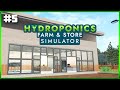 Hydroponics Farm & Store Simulator - Building A Sustainable Farm And Shop - Ep#5