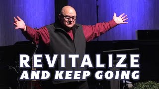 Revitalize and Keep Going | Sermons with Pastor Lowell Perkins | FirstAssembly JC