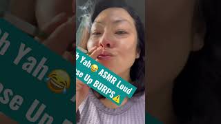 ⚠️ASMR Loud Burps Close Up “Oh,Yah!”😂 | burping | gross |  #shorts #burps #burping #thebakedkorean