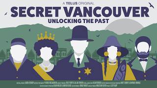 Secret Vancouver: Unlocking the Past