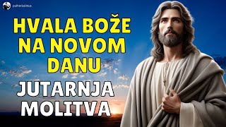 JUTARNJA MOLITVA - SA BOGOM U NOVI DAN