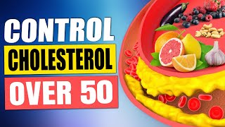 10 Foods That Help Control Cholesterol for the Over 50s