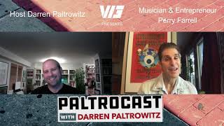 Paltrocast With Darren Paltrowitz: PERRY FARRELL (JANE'S ADDICTION, LOLLAPALOOZA)