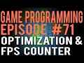 How to make a game 71 - Optimization