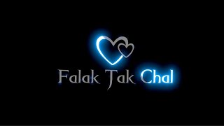 Falak Tak Chal Saath Mere | Slowed And Reverb | Lofi | Black screen status | Love Song status