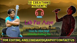 Labb Par Aaye | Vikas Singh | Bhagirath Bhatt | Bandish Bandits | Javed Ali | Sankar Ehsaan Loy