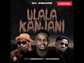 Dj Jaivane - Ulala kanjani (feat LeeMcKrazy & Skandisoul)(Amapiano)