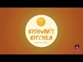 KISHWARs KITCHEN | Intro Video