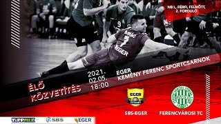 SBS-Eger- Ferencvárosi TC NB I-es bajnoki mérkőzés - az MTVA engedélyével