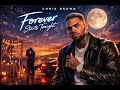 Chris Brown - Forever Starts Tonight