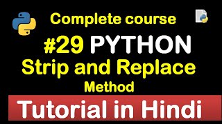 #29 Strip Method and Replace Method in python // Complete Python tutorial(2020)💻