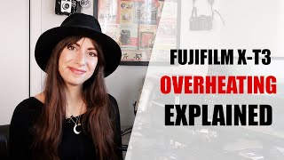 Overheating Issue Explained - FUJIFILM X-T3