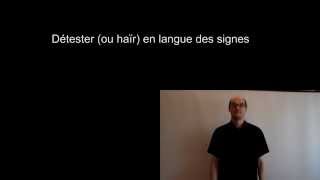 Détester en langue des signes française