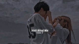 Holi Biraj Ma (slowed+reverb)
