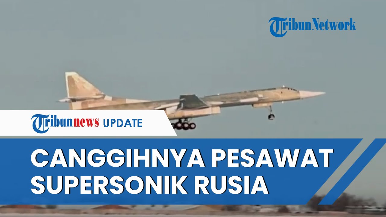 Rusia Uji Coba Pesawat Pengebom Nuklir Tu-160M, Keluaran Terbaru ...