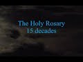 Holy Rosary - 15 decades