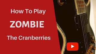 How To Play Zombie By The Cranberries - Easy Guitar